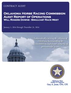 CONTRACT AUDIT Oklahoma Horse Racing Commission Audit Report of Operations Will Rogers Downs - Simulcast Race Meet  January 1, 2014 through December 31, 2014