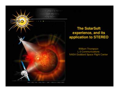STERE  The SolarSoft experience, and its application to STEREO William Thompson