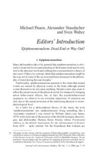 Michael Pauen, Alexander Staudacher and Sven Walter Editors’ Introduction Epiphenomenalism: Dead End or Way Out? 1. Epiphenomenalism