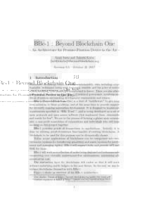 BBc-1 : Beyond Blockchain One - An Architecture for Promise-Fixation Device in the Air Kenji Saito and Takeshi Kubo {ks91|t-kubo}@beyond-blockchain.org Revision 0.1 – October 31, 