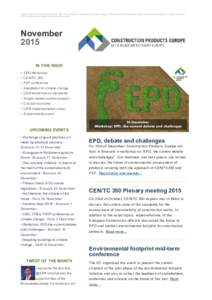 In this issue: EPD Workshop; CEN/TC 350; PEF conference; Adaptation to climate change; CEN workshop on standards; Single market communication; Circular economy; CPR implementation study and