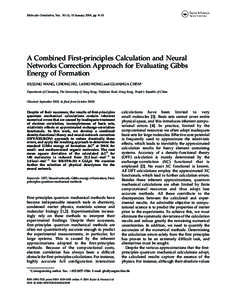 Molecular Simulation, Vol[removed]), 15 January 2004, pp. 9–15  A Combined First-principles Calculation and Neural Networks Correction Approach for Evaluating Gibbs Energy of Formation XIUJUNG WANG, LIHONG HU, LAIHO WONG