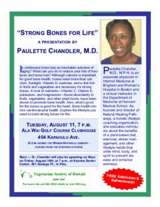 “STRONG BONES FOR LIFE” A PRESENTATION BY PAULETTE CHANDLER, M.D.  I