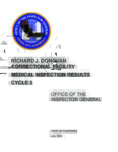 RICHARD J. DONOVAN CORRECTIONAL FACILITY MEDICAL INSPECTION RESULTS CYCLE 3 OFFICE OF THE INSPECTOR GENERAL