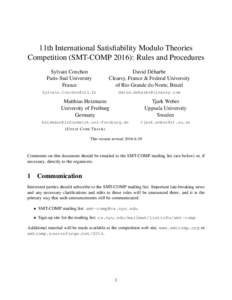 11th International Satisfiability Modulo Theories Competition (SMT-COMP 2016): Rules and Procedures Sylvain Conchon Paris-Sud University France