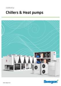 OVERVIEW  Chillers & Heat pumps www.swegon.com