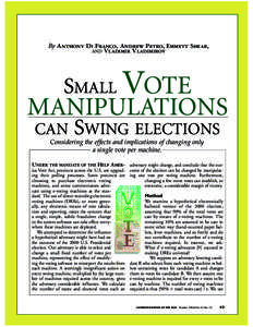 By Anthony Di Franco, Andrew Petro, Emmett Shear, AND Vladimir Vladimirov SMALL VOTE  MANIPULATIONS