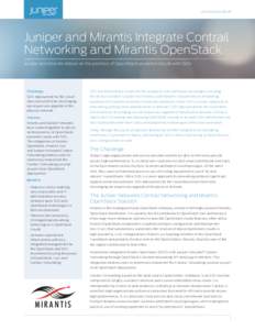 Joint Solution Brief  Juniper and Mirantis Integrate Contrail Networking and Mirantis OpenStack Juniper and Mirantis deliver on the promise of OpenStack-powered clouds with SDN