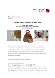 Press Information January 2013 SUMMER TEXTILES COURSES AT WEST DEAN West Dean College Near Chichester, West Sussex, PO18 OQZ