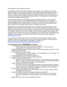 2009 Legislature Advocacy Agenda Summary The New Mexico Conference of Catholic Bishops is the association of three Catholic dioceses of the State of New Mexico. The Conference includes the three Catholic bishops of New M