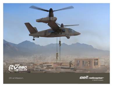 Future Vertical Lift (FVL) Joint Multi-Role (JMR) Technology Demonstrator (TD) With twice the speed and range of conventional helicopters, the Bell V-280 will offer U.S. Army maneuver commanders unmatched operational ag