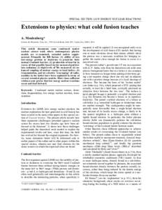 SPECIAL SECTION: LOW ENERGY NUCLEAR REACTIONS  Extensions to physics: what cold fusion teaches A. Meulenberg* Science for Humanity Trust, Inc., 3760 Lavista Road, Suite 200, Tucker, GA, 30084, USA