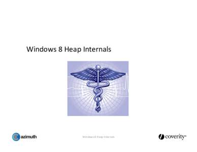 Microsoft PowerPoint - Windows 8 Heap Internals_final.pptx