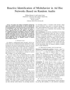 Reactive Identification of Misbehavior in Ad Hoc Networks Based on Random Audits William Kozma Jr. and Loukas Lazos Department of Electrical and Computer Engineering University of Arizona Tucson, Arizona