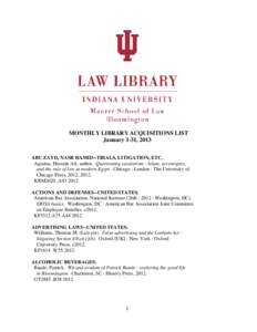 MONTHLY LIBRARY ACQUISITIONS LIST January 1-31, 2013 ABU ZAYD, NASR HAMID--TRIALS, LITIGATION, ETC. Agrama, Hussein Ali, author. Questioning secularism : Islam, sovereignty, and the rule of law in modern Egypt. Chicago ;