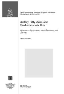 Digital Comprehensive Summaries of Uppsala Dissertations from the Faculty of Medicine 1111 Dietary Fatty Acids and Cardiometabolic Risk Influence on Lipoproteins, Insulin Resistance and