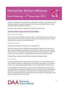 Dementia Action Alliance Board Meeting – 4th November 2013 This is a report prepared for the Dementia Action Alliance Board meeting on the 4th NovemberIt provides an update on progress made against the DAA Strat