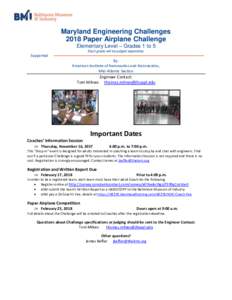 Maryland Engineering Challenges 2018 Paper Airplane Challenge Elementary Level – Grades 1 to 5 Each grade will be judged separately.  Supported