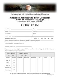 Saturday, July 9th, 2016 at Broxton Bridge Plantation  Moonlite Ride in the Low Country: A USA SE Fundraiser ~ Sanctioned by AERC, SERA, & SEDRA