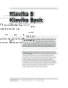 Klavika & Klavika Basic character set comparison We offer two versions of this typeface: Klavika and Klavika Basic. The basic version has a reduced character set but is otherwise the same.
