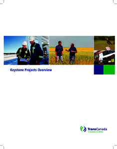 Keystone Projects Overview  TransCanada Assets Wholly Owned Natural Gas Pipeline Partially Owned Natural Gas Pipeline