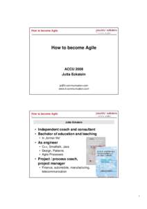 How to become Agile 1 How to become Agile  ACCU 2008
