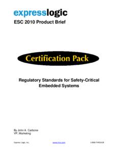 ESC 2010 Product Brief  Regulatory Standards for Safety-Critical Embedded Systems  By John A. Carbone