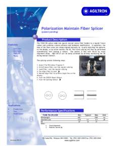 Polarization Maintain Fiber Splicer (patent pending) Product Description Features •