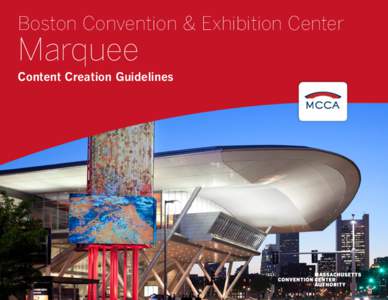 Boston Convention & Exhibition Center  Marquee Content Creation Guidelines