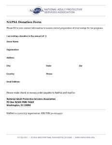 NAPSA Donation Form Please fill in your contact information to ensure correct preparation of your receipt for tax purposes. I am making a donation in the amount of: $ Donor Name: