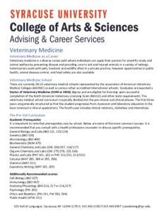 Veterinary Medicine Veterinary Medicine as a Career Veterinary medicine is a diverse career path where individuals can apply their passion for scientific study and animal welfare by preventing disease and providing care 