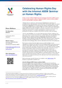 Celebrating Human Rights Day with the Informal ASEM Seminar on Human Rights On the occasion of Human Rights Day, the Asia-Europe Foundation (ASEF) is proud to reflect on the outcomes of the 16th Informal ASEM1 Seminar on