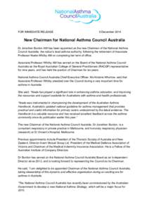   FOR IMMEDIATE RELEASE 9 DecemberNew Chairman for National Asthma Council Australia