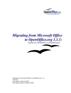 Migrating from Microsoft Office to OpenOffice.org 1.1.1: A guide for intermediate to advanced users. Migrating from Microsoft Office to OpenOffice.orgVersion]