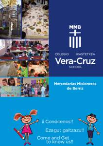 Mercedarias Misioneras de Berriz ¡¡ Conócenos!! Ezagut gaitzazu!! Come and Get