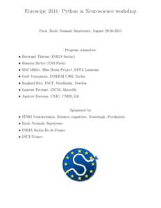 Euroscipy 2011: Python in Neuroscience workshop  Paris, Ecole Normale Supérieure, AugustProgram committee • Bertrand Thirion (INRIA Saclay)