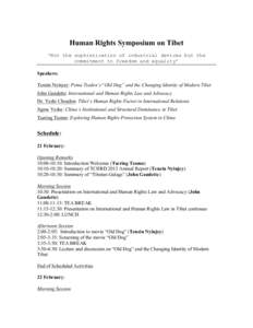 Human Rights Symposium on Tibet ‘Not the sophistication of industrial devices but the commitment to freedom and equality’ Speakers: Tenzin Nyinjey: Pema Tseden’s “Old Dog” and the Changing Identity of Modern Ti
