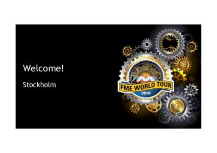Welcome! Stockholm Welcome Package  FME Transformer