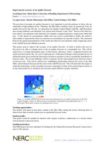 Improving the accuracy of air quality forecasts Lead Supervisor: Helen Dacre, University of Reading, Department of Meteorology Email: Co-supervisors: Marion Mittermaier, Met Office; Carlos Ordonez,