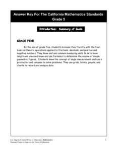 Answer Key For The California Mathematics Standards Grade 5 Introduction: Summary of Goals GRADE FIVE By the end of grade five, students increase their facility with the four