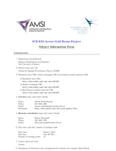 ICE-EM Access Grid Room Project Subject Information Form Administration 1. Department and Institution School of Mathematics and Statistics The University of Sydney