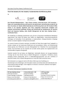 Description/Text/Press Release Certification Draft From the industry for the industry: Kundenberater-Zertifizierung Bank By  Drei führende Bildungsinstitute – Swiss Finance Institute, Universität Zürich, CYP Associa
