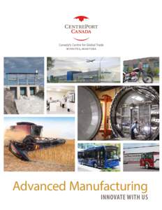 Advanced Manufacturing innovate with us Canada’s Advanced Manufacturing Hub innovate with us