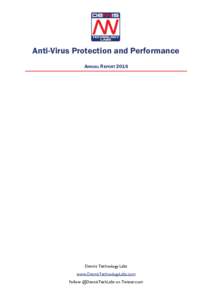 Anti-Virus Protection and Performance ANNUAL REPORT 2015 Dennis Technology Labs www.DennisTechnologyLabs.com Follow @DennisTechLabs on Twitter.com