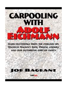 CARPOOLING WITH Adolf Eichmann Dark mutterings from the sidelines on