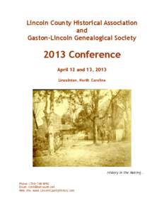 Lincoln County Historical Association and Gaston-Lincoln Genealogical Society 2013 Conference April 12 and 13, 2013