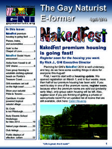 The Gay Naturist E-former April 2014 In this issue: NakedFest premium housing is going fast! ........1
