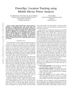 arXiv:1502.03182v1 [cs.CR] 11 Feb[removed]PowerSpy: Location Tracking using Mobile Device Power Analysis Yan Michalevsky, Dan Boneh and Aaron Schulman