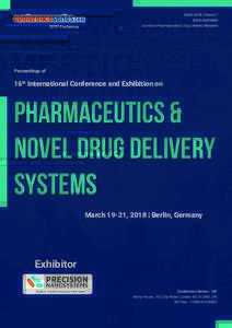conferenceseries.com 1575th Conference March 2018 | Volume 7 ISSN: Journal of Pharmaceutics & Drug Delivery Research