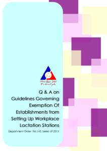 Q & A on Guidelines Governing Exemption Of Establishments from Setting Up Workplace Lactation Stations